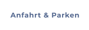 Anfahrt & Parken